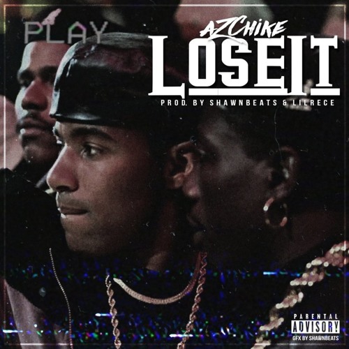 AzChike - Lose It (Prod. ShawnBeats & Lil Rece) [Thizzler.com]
