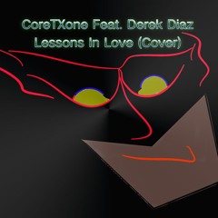 Level 42 - Lessons In Love (Cover) / CoreTXone feat. Derek Diaz