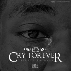 Trell1512 - Cry Forever (Tribute to Mubu)