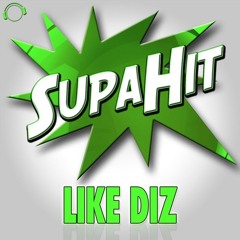 SupaHit – Like Diz (Single Edit) (TECHNOAPELL.BLOGSPOT.COM)