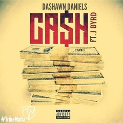 Dashawn Daniels - Cash ft. J Byrd (prod. by Trap Mafia)