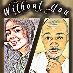 DeeSavii - Without You Ft. Annanoemi