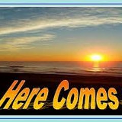 Here Comes The Sun