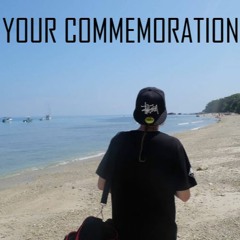 Your Commemoration (Prod E.N X Crown)