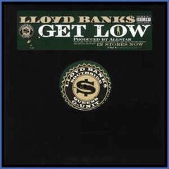 Get Low【Remix】Lloyd Banks