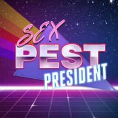 SEX PEST PRESIDENT
