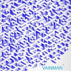 VAINMAN He stay, i arrived