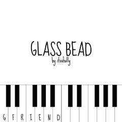 GLASS BEAD - GFRIEND - Piano Cover