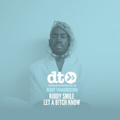Kiddy Smile - Let A B!tch Know (Boston Bun Remix)