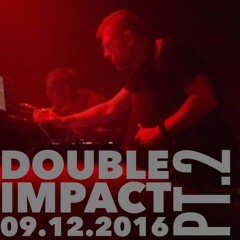 Double Impact 2016 - 12 - 10 PT2