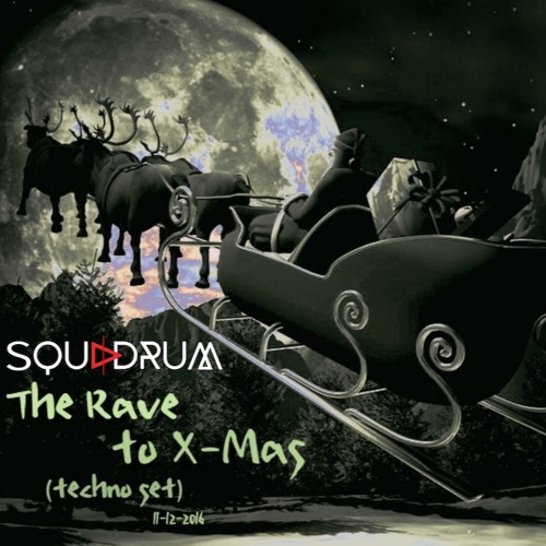 Squadrum pres. The Rave To X-Mas (Set 11-12-2016)