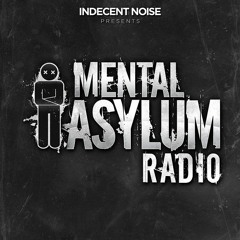 Indecent Noise - Mental Asylum Radio 094 (UCast Guestmix)