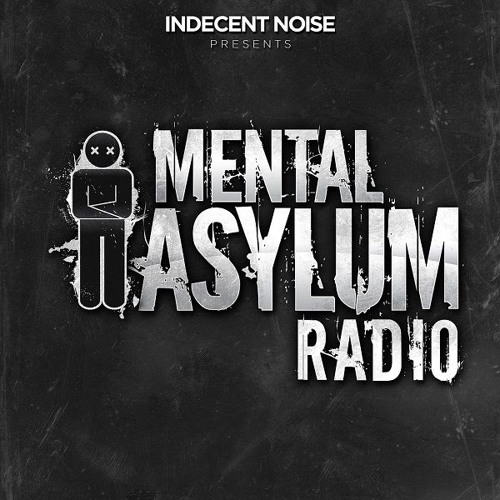 Indecent Noise - Mental Asylum Radio 094 (UCast Guestmix)