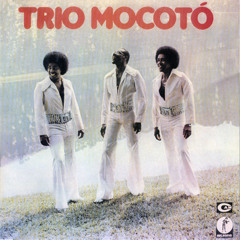 Trio Mocotó - Dilê