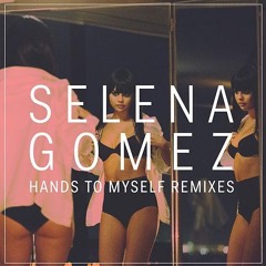 Selena Gomez - Hands to Myself 909 remix