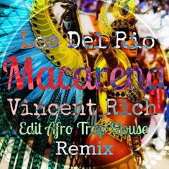 Los Del Rio - Macarena (Vincent Rich Edit Afro Trap House RMX)
