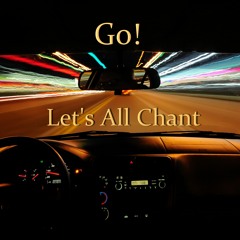 Go! - Let's all chant (club chant)