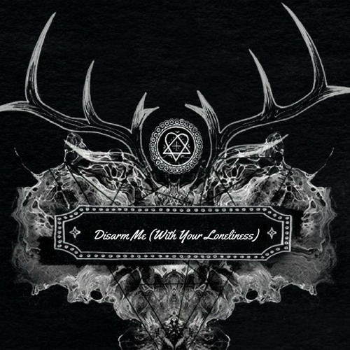 Disarm Me (With Your Loneliness) (HIM Cover)