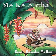 Stream Kevin Kamaka Mullen Music Listen To Songs Albums Playlists For Free On Soundcloud