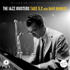 The Jazz Jousters - Take 5​.​2 with Dave Brubeck - SmokedBeat - 06 Take 9