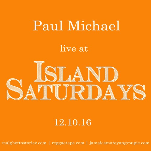 PAUL MICHAEL LIVE AT ISLAND SATURDAYS ON DEC 10