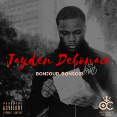 Bonjour, Bonsoir (Prod. By Jaydén Debonair)