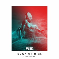 Deepersonal - Down With Me