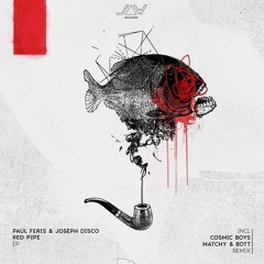 Paul Feris & Joseph Disco - Red Pipe (Matchy & Bott Remix)
