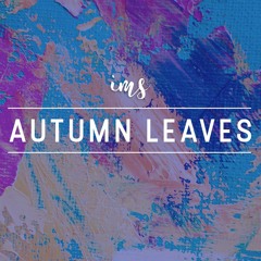 Autumn Leaves - Chris Brown (ims remix)