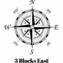 3 Blocks East. Now Or Never