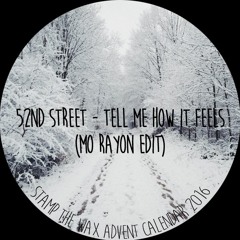 52nd Street - Tell Me How It Feels (Mo Rayon Edit)