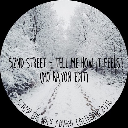 Stream 52nd Street Tell Me How It Feels Mo Rayon Edit By Stamp The Stream 52nd street tell me how it feels mo rayon edit by stamp the