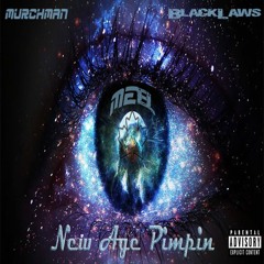 MurchMan x Meel x BlackLaws - New Age Pimpin
