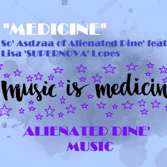 Medicine- Kim Howe aka So' Asdzaa' Feat- Lisa SUPERNOVA Lopes