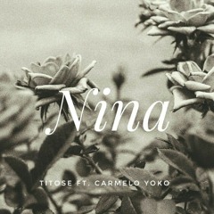 nina's interlude -titose w/ carmelo yoko & amobeatz