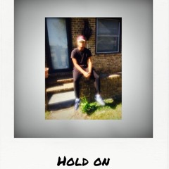 Hold On - Joey Deuce