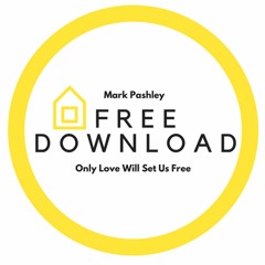 Mark Pashley - Only Love Will Set Us Free (Free Download)