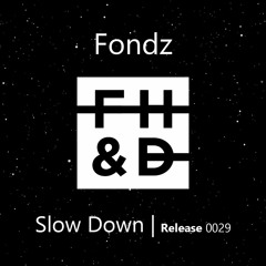 Fondz - Slow Down