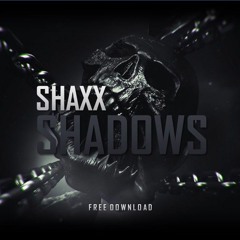 SHAXX - 'SHADOWS' (Original Mix)