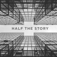 Half The Story (feat. Sarah Grisamore, Kyle Kempers)