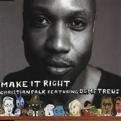 Christian Falk / Demetrius  -  Make It Right - "Soulful Jazz" Destructo  Hot rub