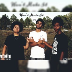 Y.T.E Ft. RC - Won't Make It (Prod.Danny E.B)