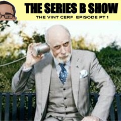 The Founder of the Internet - The Vint Cerf Episode - Part 1
