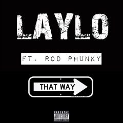 That Way ft. Rod Phunky
