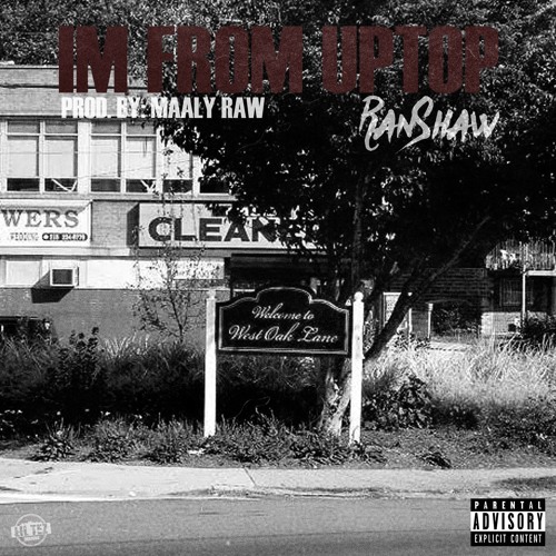 I'm From Uptop Prod by Maaly Raw
