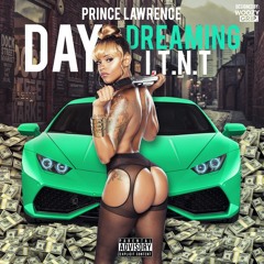 Prince Lawrence DayDreaming(I.T.N.T)