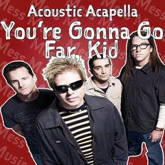 You're Gonna Go Far, Kid