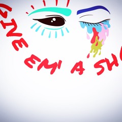 Give Em' A Show - BFG