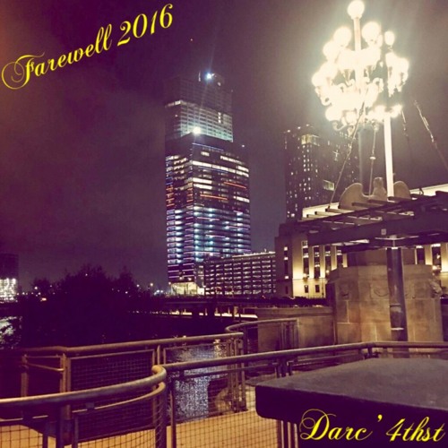 Farwell 2016 - Darc' 4thst