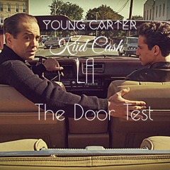 Young Carter - "The Door Test" ft. Kiid Cash & LA (Produced by. J Knight)